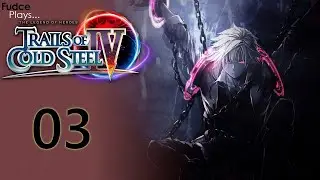 LoH Trails of Cold Steel IV - Episode 03: The Happening of III