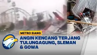 Angin Kencang & Hujan Deras Landa Sejumlah Wilayah - [Metro Siang]