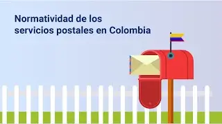 Normatividad de los servicios postales en Colombia