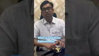 What is Gold Knee Replacement? #besthipreplacementsurgeon #bestkneereplacementsurgeon