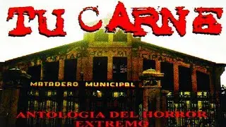 TU CARNE - Antologia Del Horror Extremo [Full-length Album] Goregrind