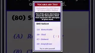 Vocabulary Test Q80 || Which given alternatives express antonyms of word 