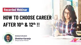 How to Choose Career After 10th & 12th !
