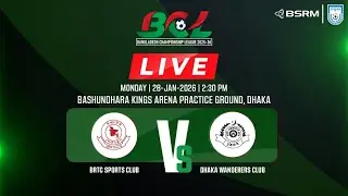 LIVE || BRTC Sports Club Vs Dhaka Wanderers Club || Bangladesh Championship League 2025-26