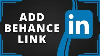 How to Add Behance Link to Linkedin (Best Method)