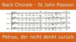 Bach - St John Passion - Petrus, der nicht denkt zur&uuml;ck (chorale)