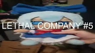 Lethal Company wowie wow | #5