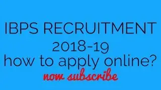 How to apply online?/IBPS PO Recruitment 2018-19