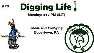 Digging Life Metal Detecting Hangout #29