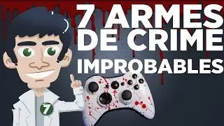 7 Armes de Crime Improbables