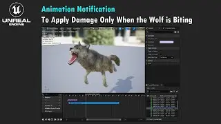 Unreal Engine 5: Animation Notification (To Apply Damage Only When the Wolf is Biting)