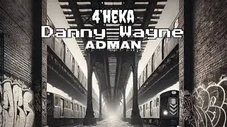 4&rsquo;heka,Danny Wayne,AdMan-Intro(2024)