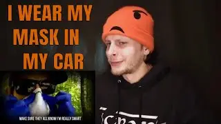 I WEAR MY MASK IN MY CAR (Reaction) 🤣