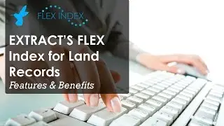 Flex Index Land Records Features & Benefits