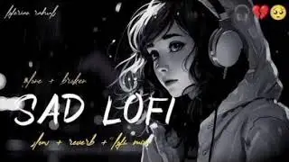 BROKEN HEART 💔 | Sad Mashup Songs | Slowed + Reverb | Alone Crying Night| Emotional Sad Songs 2026🎧