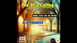 ALIN PRANDEA - The DJ's Calling live @ 212 21.12.24