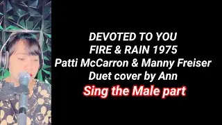 DEVOTED TO YOU (duet) Fire & Rain 1975 | KARAOKE FEMALE PART ONLY