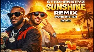 Pure Water x Sunshine x No Can Do (Cover Remix) Lyrics - Sing Along No Official Video – Stephen Keyz