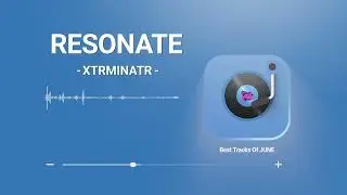 Best Of EDMVC - June 2022 | XTRMINATR - Resonate