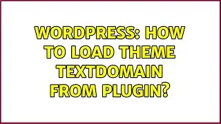 Wordpress: How to load theme textdomain from plugin?