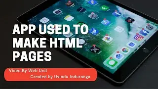 App used to make HTML pages..[WEB UNIT]