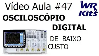 OSCILOSCÓPIO DIGITAL DE BAIXO CUSTO