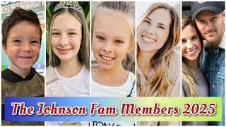 The Johnson Fam Members Real Name And Real Ages 2025