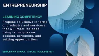 SEEKING, SCREENING, AND SEIZING OPPORTUNITIES │ ENTREPRENEURSHIP