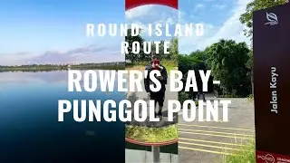 Singapore Hiking: Round Island Route | Rower's Bay to Punggol Point | Target Completion in 4 Days
