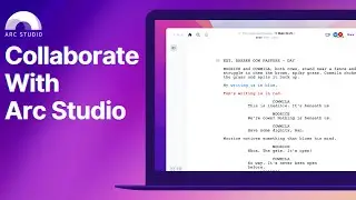 Collaborate On Your Script With Other Writers Using Arc Studio