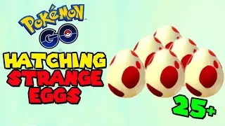 Hatching 25+ STRANGE EGGS in Pokemon Go