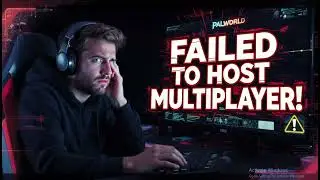 How to Fix Palworld Error Failed to Host Multiplayer Session