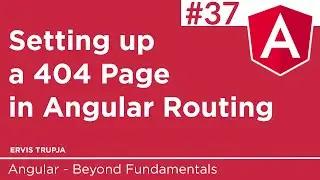 37. Setting up a 404 Page in Angular Routing