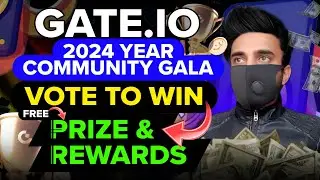 Vote Now To Win Free Rewards & Prize | Gate.Io 2024-Year End Community Gala