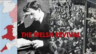 Pentecostal History: The Welsh Revival