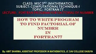002: FORTRAN PROGRAM TO FIND FACTORIAL OF NUMBER