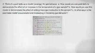 2. Think of a pool table as a model (analogy) for gas behavior. a. How would you use pool balls to d
