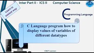 C Language Program |Assigns values to variables and print on screen| Computer Science |ICS2