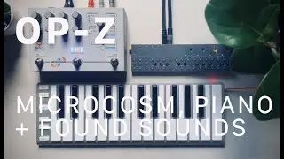 Sketch: OP-Z, Microcosm and Glitched Piano