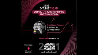 Apertura LFM: Overview Industria Fintech Colombiana