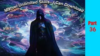 Marvel Unlimited Skills - I Can Download | Part 36 | Power Copy System | Super Hero | Audiobook