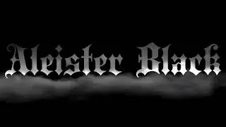 WWE: Aleister Black Custom Entrance Graphic | 