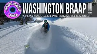Washington BRAAP!!  2021/22 Snoqualmie Pass Snowmobiling Season Edit