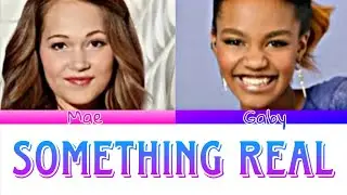 🎶 Something Real - China Anne McClain & Kelli Berglund (Lyrics / Color Coded)