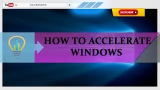 Accelerate Windows