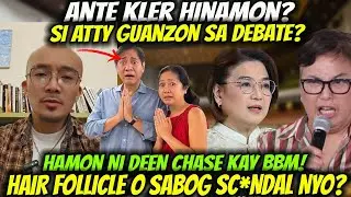 ANTE KLER HINAMON SI ATTY GUANZON SA DEBATE? HAMON NI DEEN CHASE KAY BBM! PAPALAG O SABOG SC*NDAL?