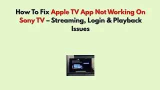 Как исправить проблему с неработающим приложением Apple TV на телевизоре Sony &mdash; проблемы с потоко...