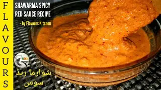 Spicy Red Sauce 🔥 / Shawarma Sauce - step by step complete Recipe by Flavours Kitchen