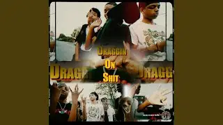Draggin on Shit (feat. Baby Wick & Lil Ro)