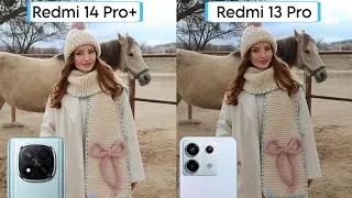Xiaomi Redmi note 14 Pro+ vs Xiaomi Redmi note 13 Pro camera test